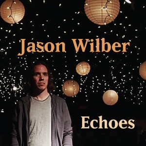 Jason Wilber ECHOES - album cover image